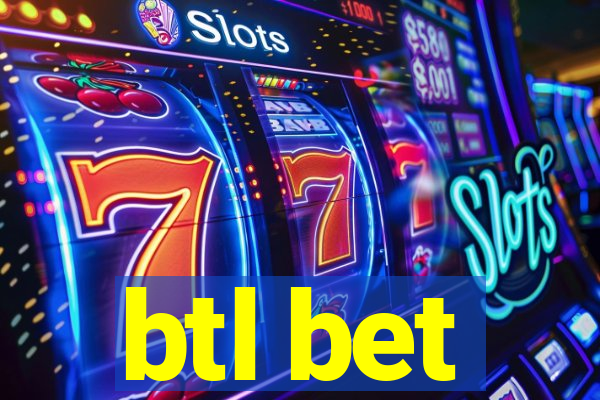 btl bet